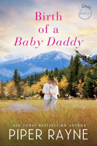 Title: Birth of a Baby Daddy, Author: Piper Rayne