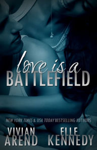 Title: Love Is A Battlefield (DreamMakers, #2), Author: Vivian Arend
