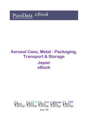 Title: Aerosol Cans, Metal - Packaging, Transport & Storage in Japan, Author: Editorial DataGroup Asia