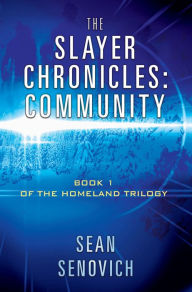 Title: The Slayer Chronicles: Community, Author: Sean Senovich