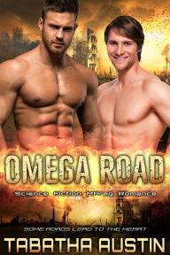 Title: Omega Road: Science Fiction Mpreg Romance, Author: Tabatha Austin