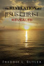 The REVELATION of JESUS CHRIST REVEALED