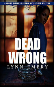 Title: Dead Wrong, Author: Lynn Emery