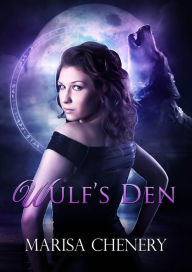 Title: Wulf's Den, Author: Marisa Chenery