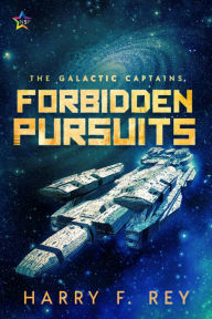 Title: Forbidden Pursuits, Author: Harry F. Rey
