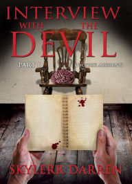 Title: Interview with The Devil: Part 1, Author: Skylerr Darren