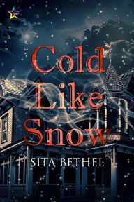 Title: Cold Like Snow, Author: Sita Bethel