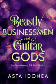 Title: Beastly Businessmen and Guitar Gods, Author: Asta Idonea