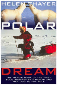 Title: Polar Dream, Author: Helen Thayer