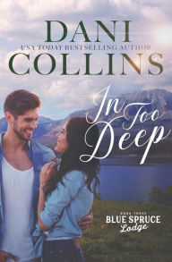 Title: In Too Deep, Author: Dani Collins