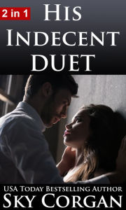 Title: His Indecent Duet, Author: Sky Corgan