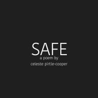 Title: SAFE (a poem), Author: Celeste Pirtle-Cooper