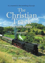 Title: The Christian Track 2nd Edition, Author: Eric Reinerth