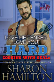 Title: Love Me Tender, Love You Hard, Author: Sharon Hamilton