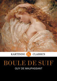 Title: Boule De Suif, Author: Guy de Maupassant