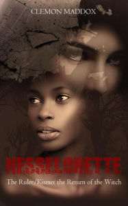Title: Nesselorette The Ruler / Kismet-The Return Of The Witch, Author: Clemon Maddox