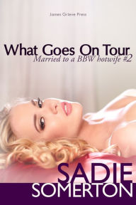 Title: What Goes On Tour, Author: Sadie Somerton