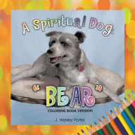 Title: A Spiritual Dog, Author: J. Wesley Porter