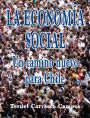 LA ECONOMIA SOCIAL UN CAMINO NUEVO PARA CHILE
