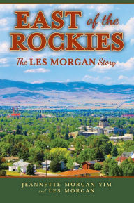 Title: East of the Rockies, Author: Jeannette Morgan Yim