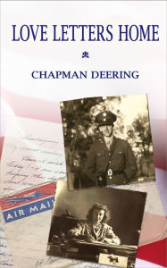 Title: Love Letters Home, Author: Chapman Deering
