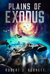 Title: Plains of Exodus, Author: Robert Burnett