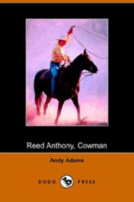 Title: Reed Anthony, Cowman, Author: Andy Adams