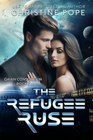 Title: The Refugee Ruse, Author: Christine Pope