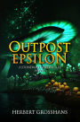Outpost Epsilon: A Stonewall Chronicles - prequel