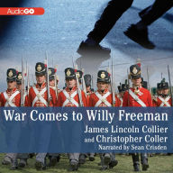Title: War Comes to Willy Freeman, Author: James Lincoln Collier