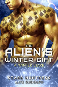 Title: The Alien's Winter Gift, Author: Kate Rudolph