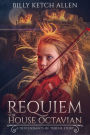 Requiem For House Octavian (The Descendants of Terene, Book 0.5)