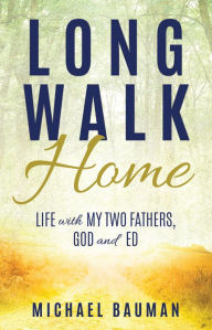 Title: Long Walk Home, Author: Michael Bauman