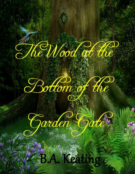 The Wood at the Bottom of the Garden Gate