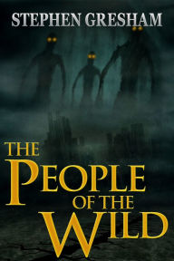 Title: The People of the Wild, Author: Stephen Gresham