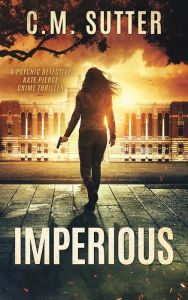Title: Imperious (Psychic Detective Kate Pierce Series #2), Author: C.M. Sutter