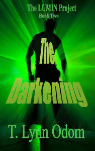 Title: The Darkening, Author: T. Lynn Odom