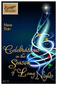 Title: Celebrations in the Season of Long Nights, Author: Mere Rain