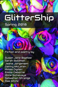 Title: GlitterShip Spring 2018, Author: Keffy R.M. Kehrli