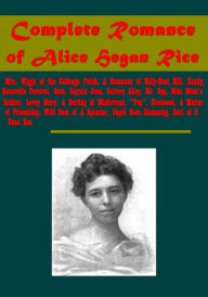 Title: Romance- Mrs. Wiggs of the Cabbage Patch, A Romance of Billy-Goat Hill, Sandy, Honorable Percival, Quin, Captain June, Author: Alice Hegan Rice