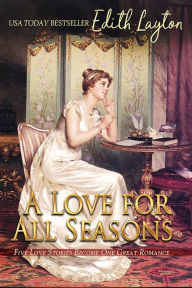 Title: A Love for All Seasons, Author: Edith Layton