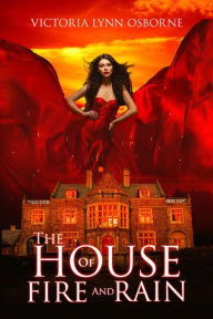 Title: The House of Fire and Rain, Author: Victoria Lynn Osborne