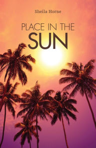 Title: Place in the Sun, Author: Sheila Horne