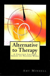 Title: Alternative to Therapy, Author: Amy Mindell