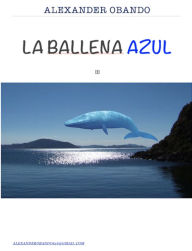 Title: La Ballena Azul, Author: Agustin Obando