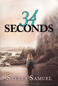 Title: 34 Seconds, Author: Stella Samuel