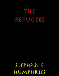 Title: The Refugees, Author: Stephanie Humphries