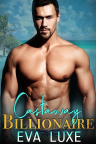 Title: Castaway Billionaire, Author: Eva Luxe