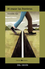 Title: Al cruzar la frontera, Author: Antonio Aja Diaz