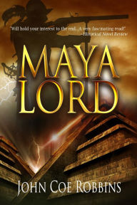 Title: Maya Lord, Author: John Coe Robbins